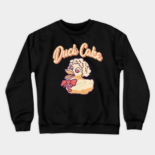 Duck cake Crewneck Sweatshirt